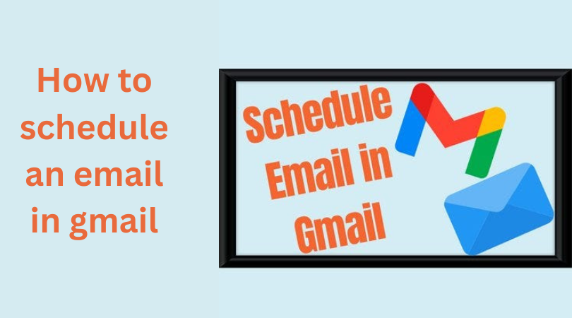 Read more about the article How to schedule an email in gmail
