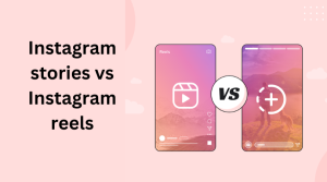 Read more about the article Instagram stories vs Instagram reels