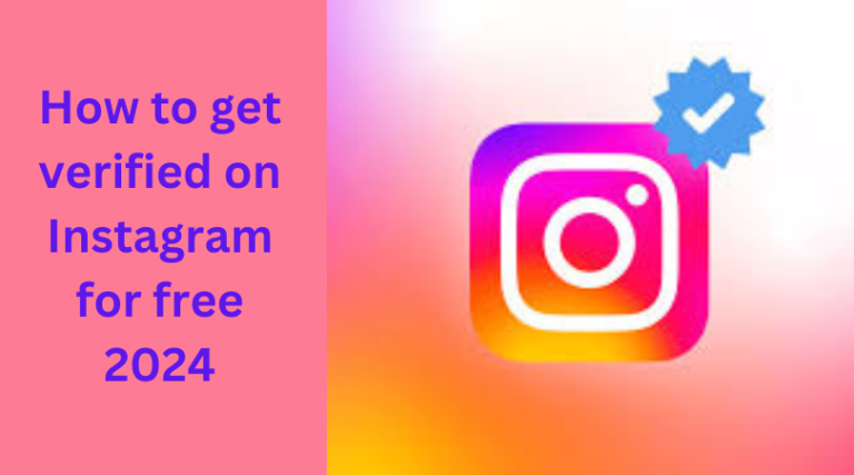 How to get verified on Instagram for free 2024