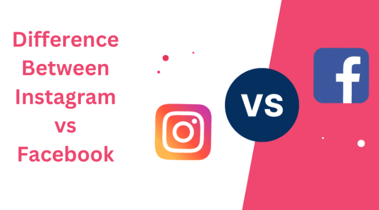 Difference Between Instagram vs Facebook